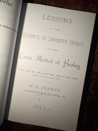 Lessons in the Science of Infinite Spirit, and the Christ Method of Healing