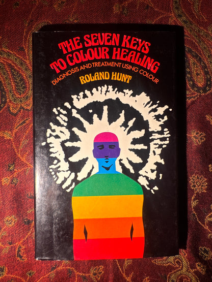 The Seven Keys to Colour Healing