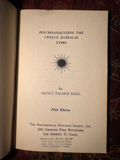 Psychoanalyzing The Twelve Zodiacal Types, Manly P. Hall