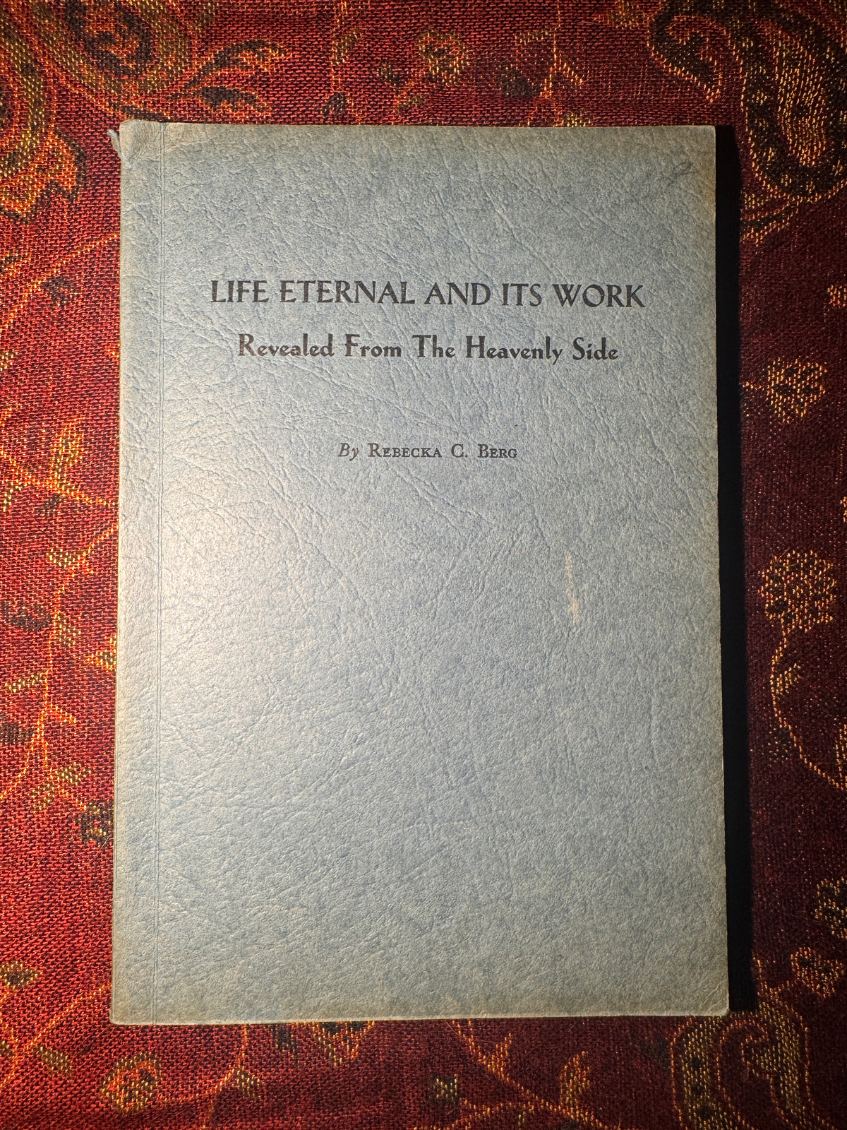 Life Eternal and Its Work