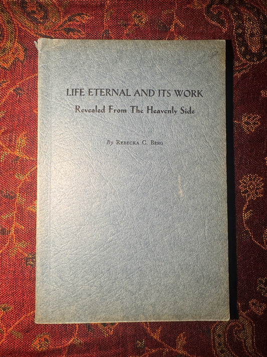 Life Eternal and Its Work