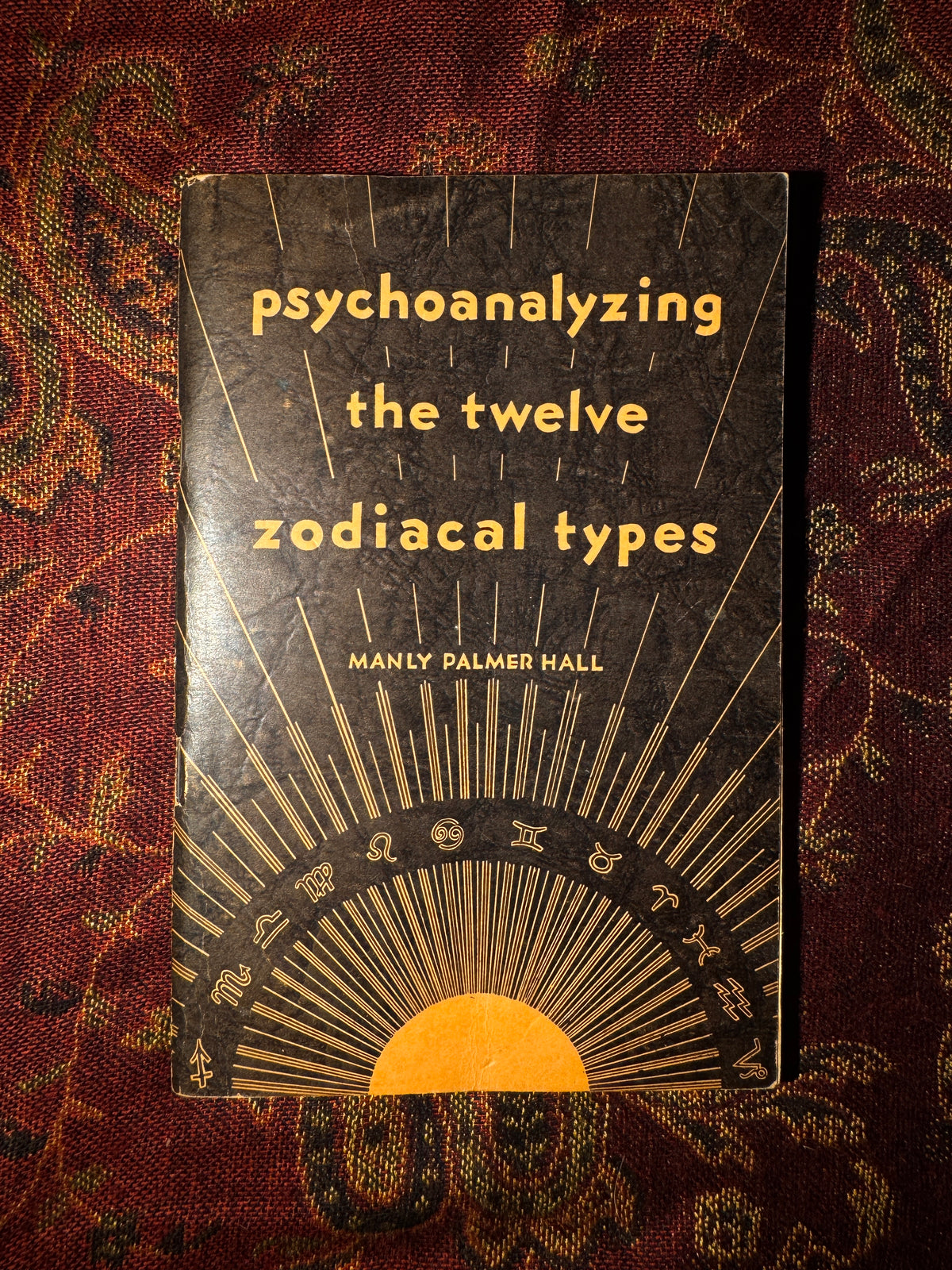 Psychoanalyzing The Twelve Zodiacal Types, Manly P. Hall